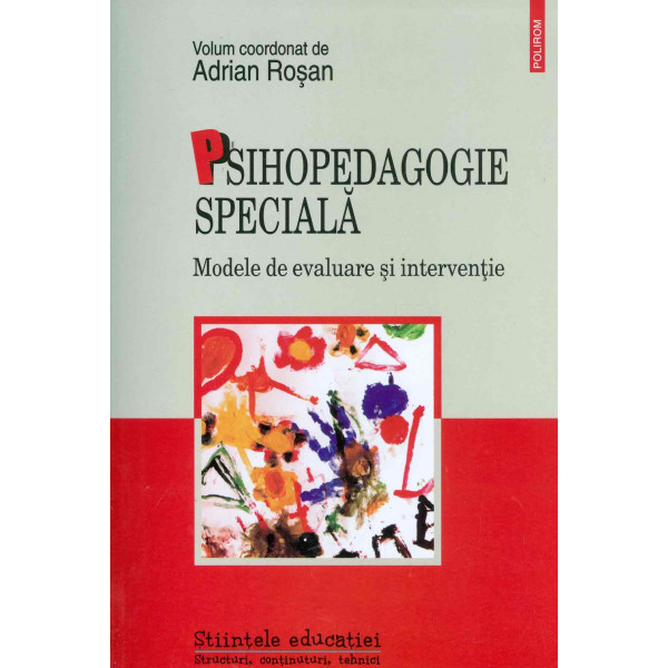 Psihopedagogie speciala. Modele de evaluare si interventie