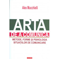 Arta de a comunica. Metode,...