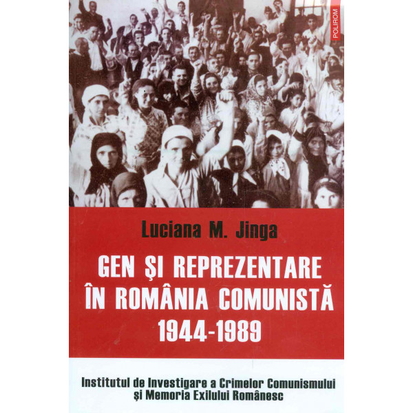 Gen si reprezentare in Romania comunista 1944-1989