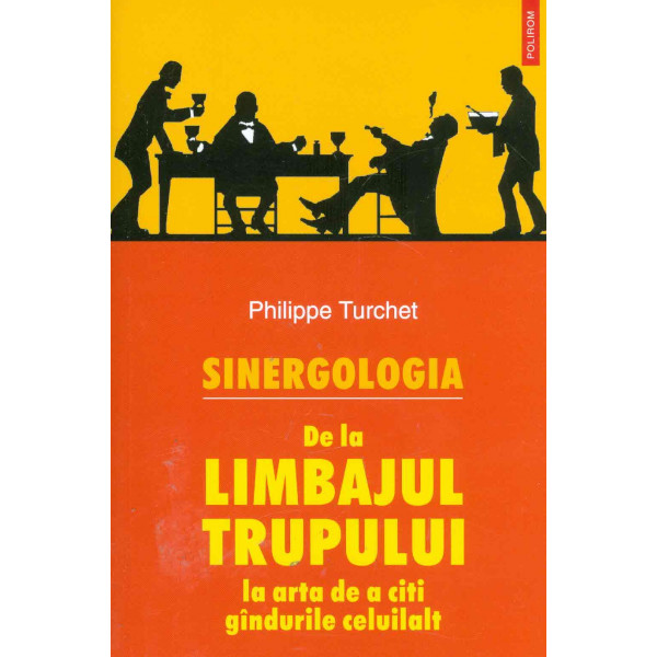 Sinergologia - De la limbajul trupului la arta de a citi gindurile celuilalt