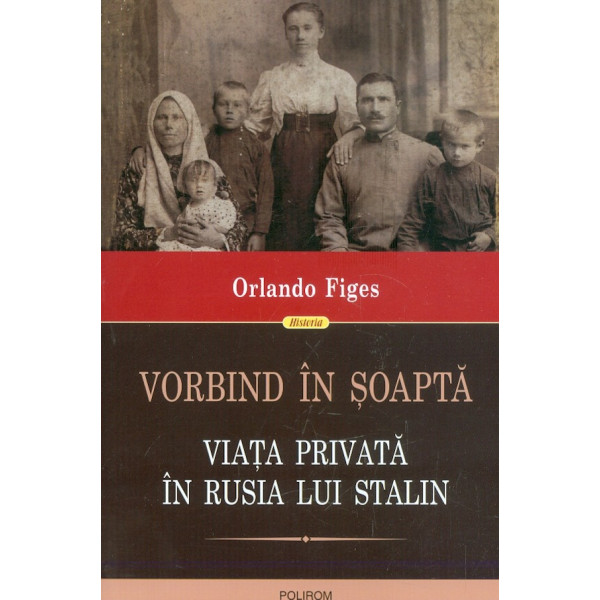 Vorbind in soapta. Viata privata in Rusia lui Stalin