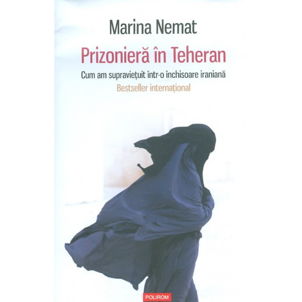 Prizoniera in Teheran. Cum am supravietuit intr-o inchisoare iraniana