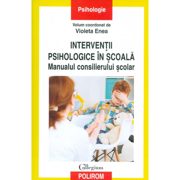 Interventii psihologice in scoala. Manualul consilierului scolar