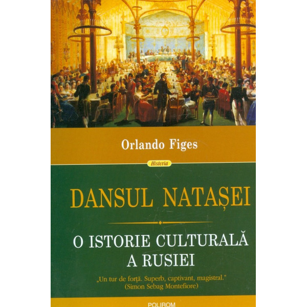Dansul Natasei. O istorie culturala a Rusiei