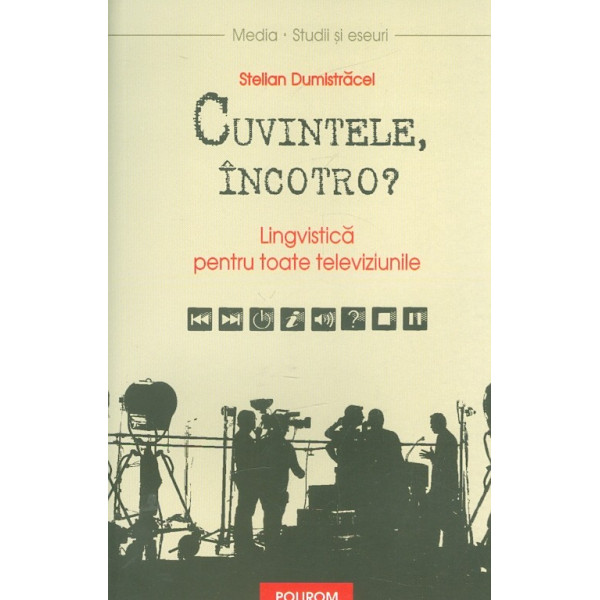 Cuvintele, incotro? Lingvistica pentru toate televiziunile