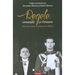 Regele, comunistii si...