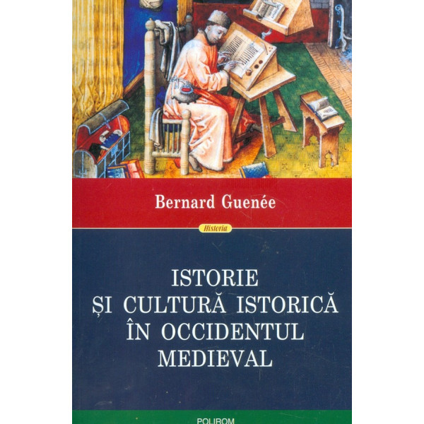 Istorie si cultura istorica in Occidentul medieval