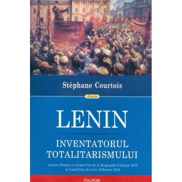 Lenin. Inventatorul totalitarismului
