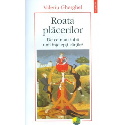 Roata placerilor. De ce...