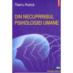 Din necuprinsul psihologiei umane