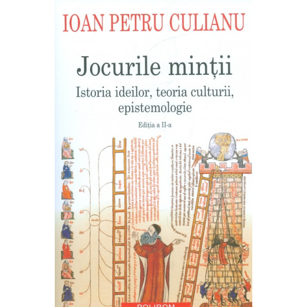 Jocurile mintii. Istoria ideilor, teoria culturii, epistemologie