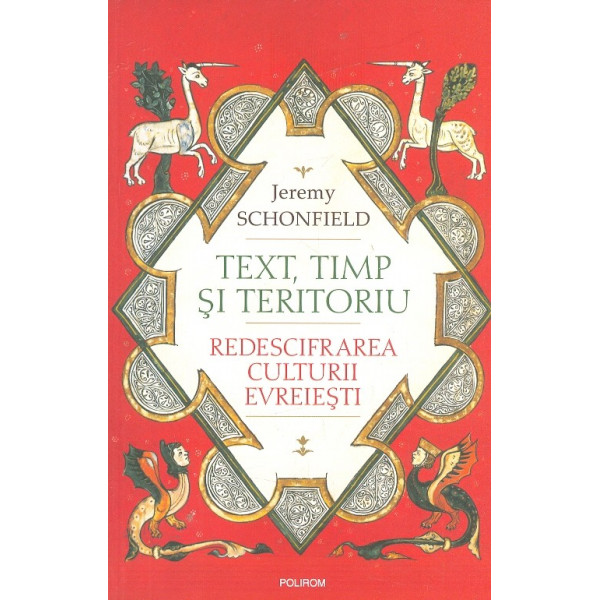 Text, timp si teritoriu. Redescifrarea culturii evreiesti