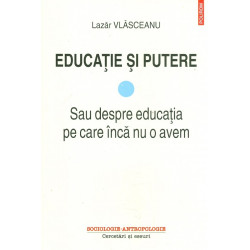 Educatie si putere, vol. I...