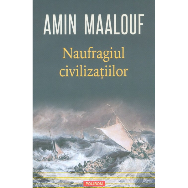 Naufragiul civilizatiilor