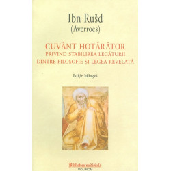 Cuvant hotarator privind stabilirea legaturii dintre filosofie si legea revelata. Editie bilingva