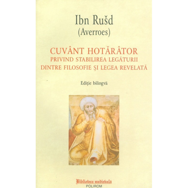 Cuvant hotarator privind stabilirea legaturii dintre filosofie si legea revelata. Editie bilingva