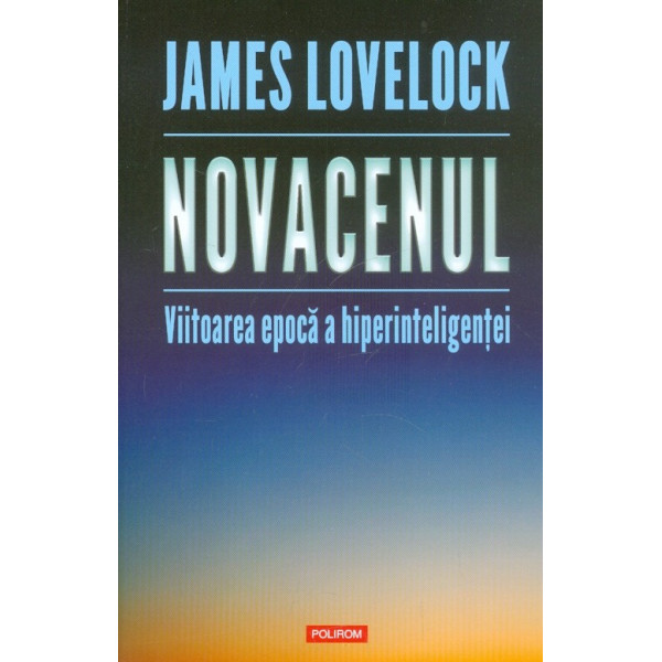Novacenul. Viitoarea epoca a hiperinteligentei