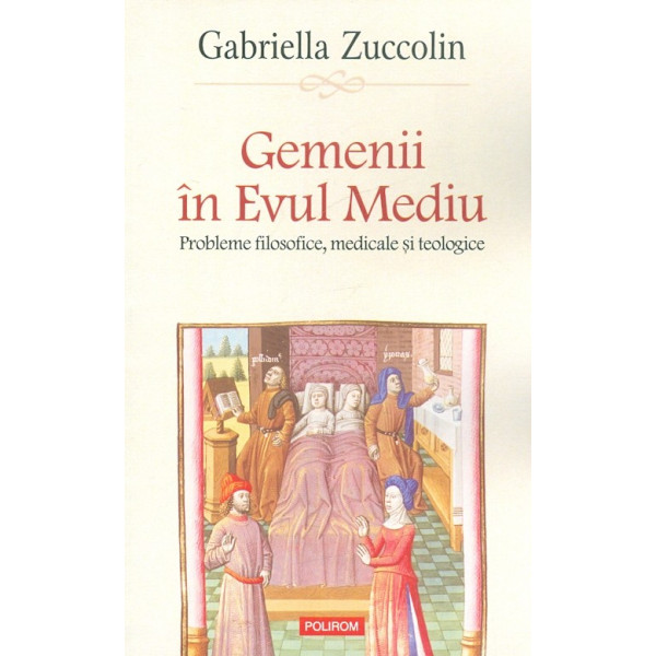Gemenii in Evul Mediu. Probleme filosofice, medicale si teologice