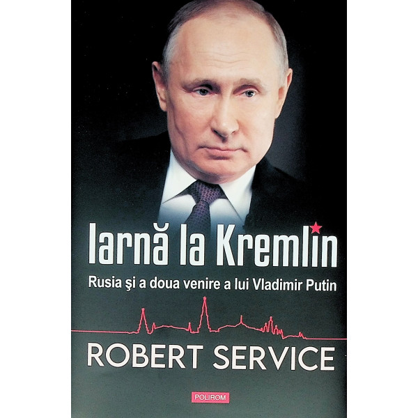 Iarna la Kremlin. Rusia si a doua venire a lui Vladimir Putin