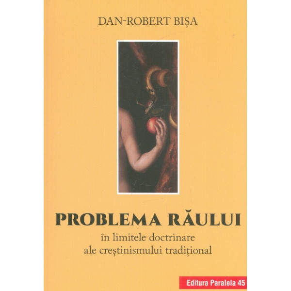 Problema raului in limitele doctrinare ale crestinismului traditional