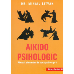 Aikido psihologic. Manual...