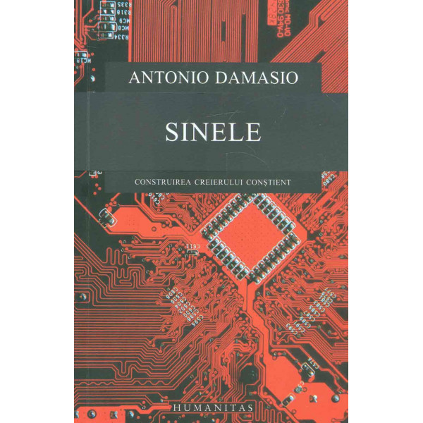 Sinele. Construirea creierului constient