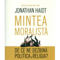 Mintea moralista. De ce ne...