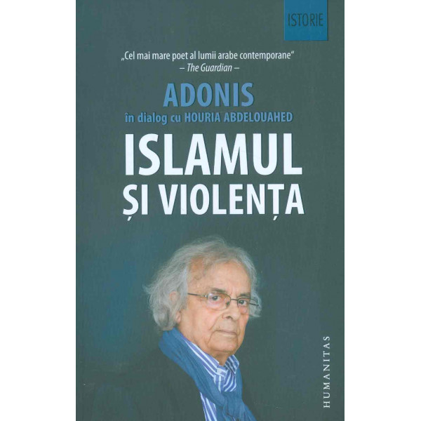 Islamul si violenta. Adonis in dialog cu Houria Abdelouahed