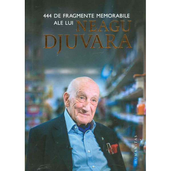 444 de fragmente memorabile ale lui Neagu Djuvara