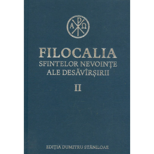 Filocalia Sfintelor Nevointe ale Desavirsirii, vol. II