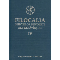 Filocalia Sfintelor Nevointe ale Desavirsirii, vol. IV