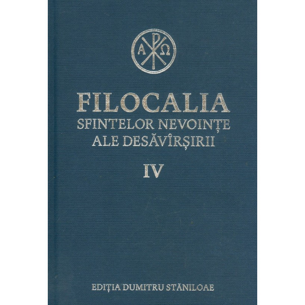 Filocalia Sfintelor Nevointe ale Desavirsirii, vol. IV
