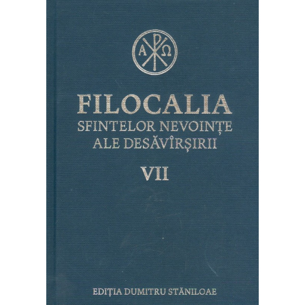 Filocalia Sfintelor Nevointe ale Desavirsirii, vol. VII