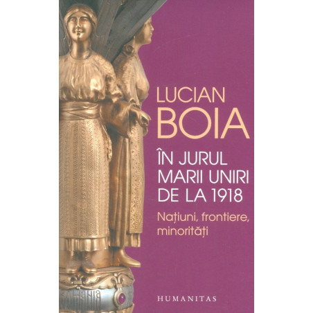 In jurul Marii Uniri de la...