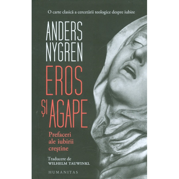 Eros si agape. Prefaceri ale iubirii crestine