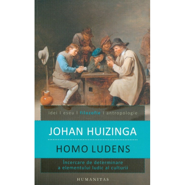 Homo Ludens. Incercare de determinare a elementului ludic al culturii