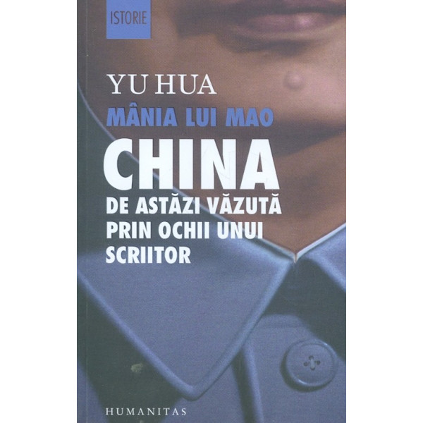 Mania lui Mao. China de astazi vazuta prin ochii unui scriitor