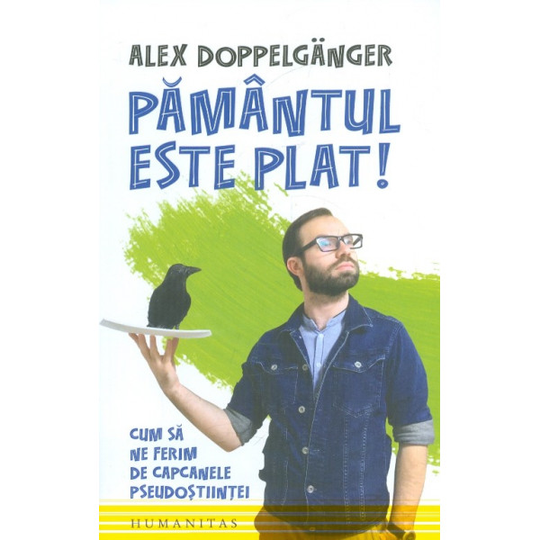 Pamantul este plat! Cum sa ne ferim de capcanele pseudostiintei