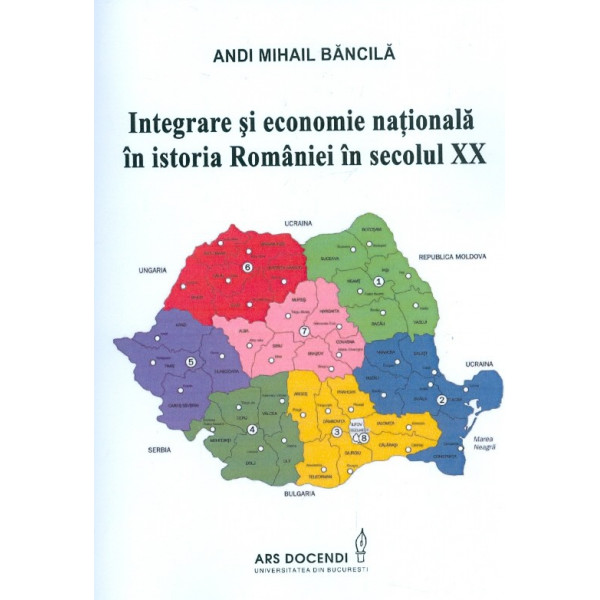 Integrare si economie nationala in istoria Romaniei in secolul XX