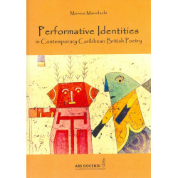 Performative Identities in Contemporary Caribbean British Poetry