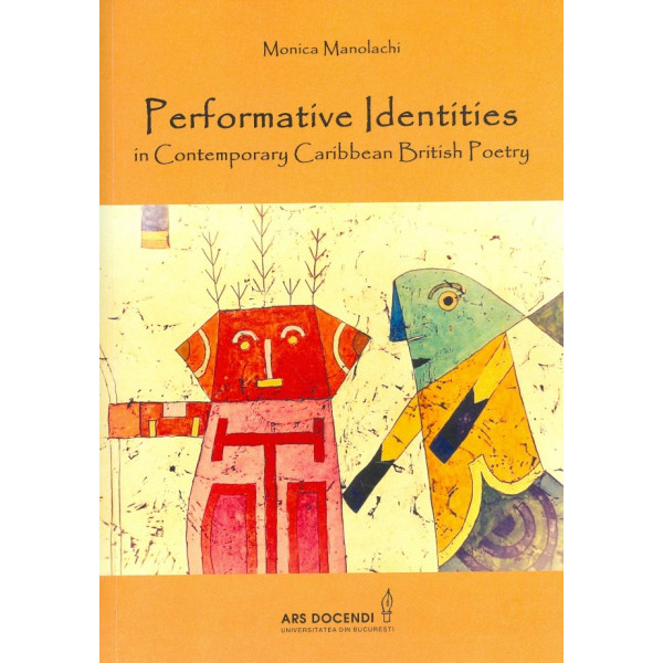 Performative Identities in Contemporary Caribbean British Poetry