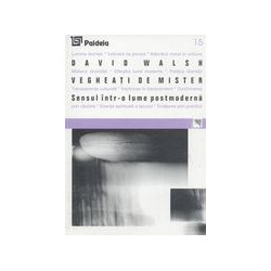 Vegheati de mister. Sensul...