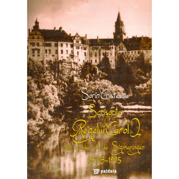 Scrisorile Regelui Carol din arhiva de la Sigmaringen 1878-1905