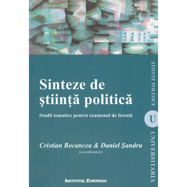 Sinteze de stiinta politica: studii tematice pentru examenul de licenta