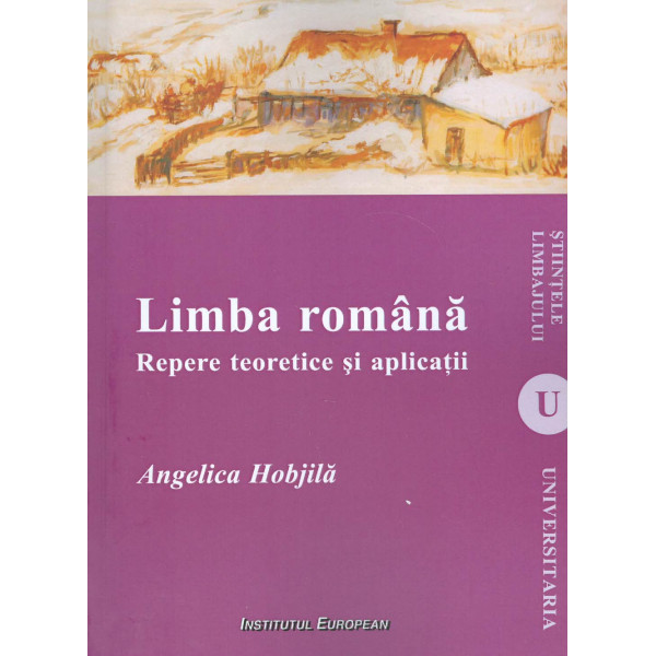 Limba romana. Repere teoretice si aplicatii