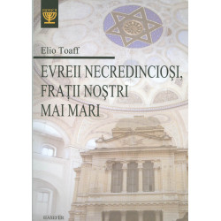 Evreii necredinciosi, fratii nostri mai mari