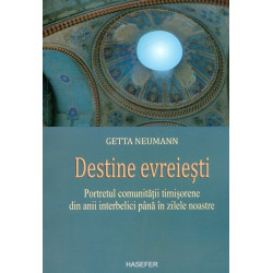 Destine evreiesti. Portretul comunitatii timisorene din anii interbelici pana in zilele noastre
