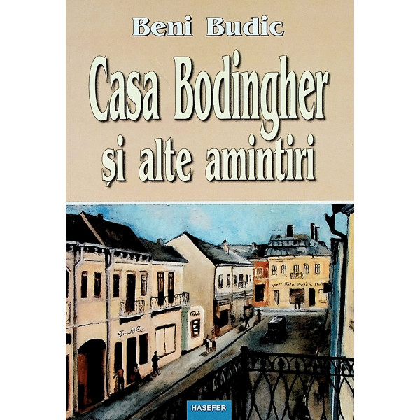 Casa Bodingher si alte amintiri
