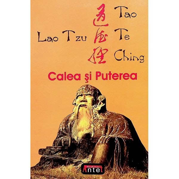 Tao Te Ching - Calea si puterea