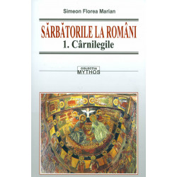 Sarbatorile la romani, vol....